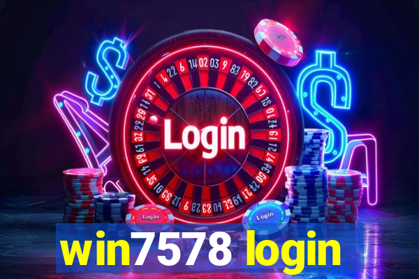 win7578 login